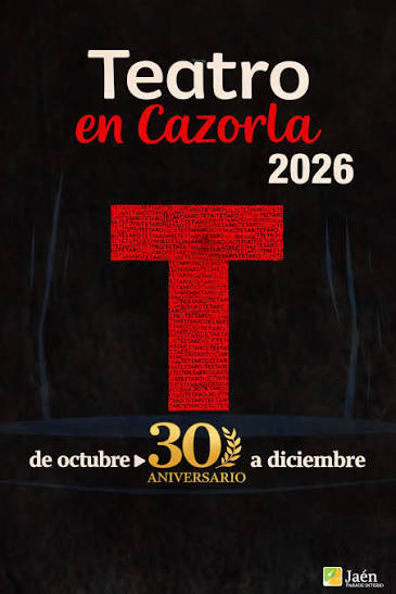 30º Festival Internacional de Teatro de Cazorla 2026